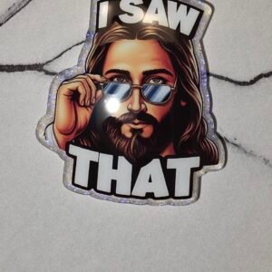 Jesus- I saw that