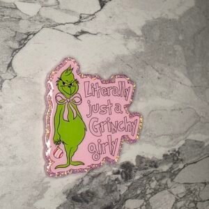 Literally just a grinchy girl- pink glitter