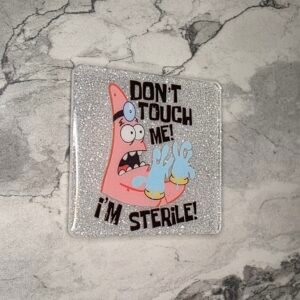 Square Don't touch me I'm sterile